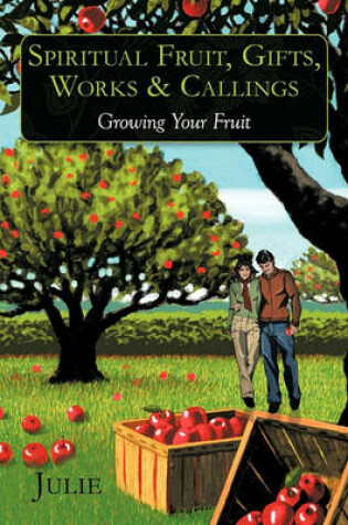 Cover of Spiritual Fruit, Gifts, Works & Callings