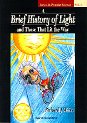 Book cover for Brief History Of Light And Those That Lit The Way, A