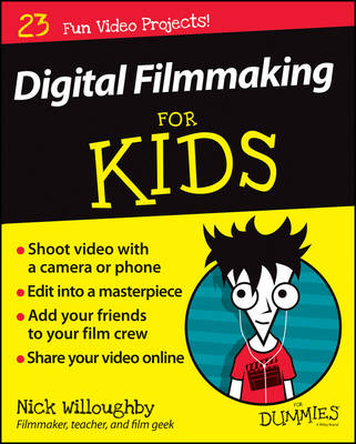 Book cover for Digital Filmmaking For Kids For Dummies