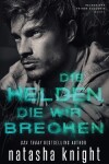 Book cover for Die Helden, die wir brechen