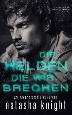 Book cover for Die Helden, die wir brechen