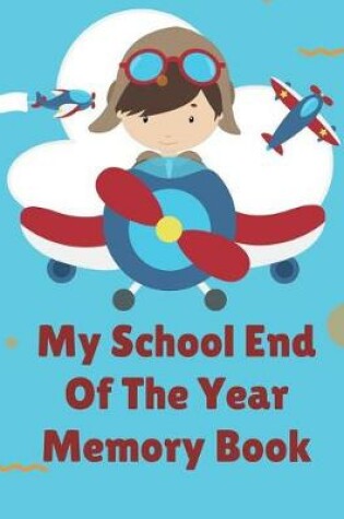 Cover of My School End Of The Year Memory Book