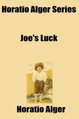 Cover of Horatio Alger Series: Joe's Luck