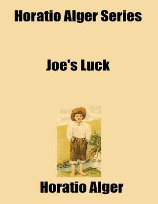 Book cover for Horatio Alger Series: Joe's Luck