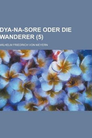 Cover of Dya-Na-Sore Oder Die Wanderer (5 )