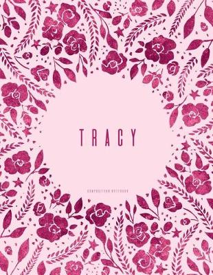 Book cover for Tracy - Composition Notebook