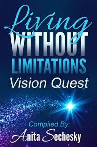 Cover of Living Without Limitations - Vision Quest