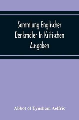 Cover of Sammlung Englischer Denkmaler In Kritischen Ausgaben