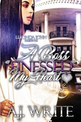Book cover for A Boss Finessed My Heart