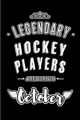 Book cover for Legendary Hockey Players are born in October