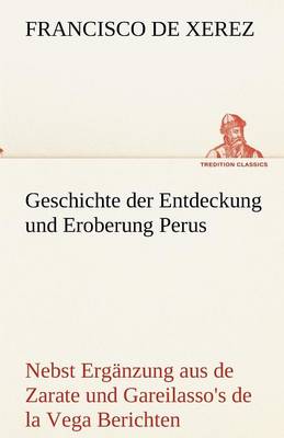 Book cover for Geschichte Der Entdeckung Und Eroberung Perus