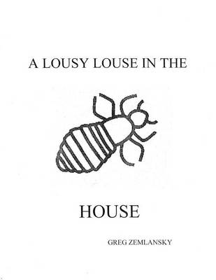 Book cover for A Lousy Louse In The House