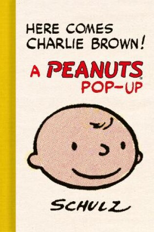 Cover of Here Comes Charlie Brown! A Peanuts Pop-Up