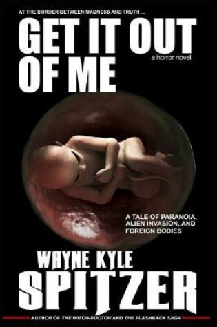 Cover of Get It Out of Me - A Horror Novel