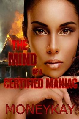 Cover of The Mind of a Certified Maniac