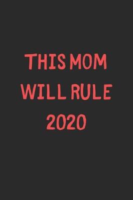 Book cover for This Mom Will Rule 2020