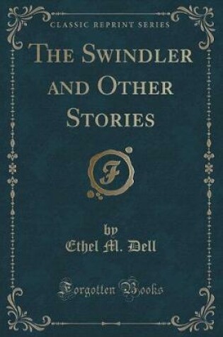 Cover of The Swindler and Other Stories (Classic Reprint)