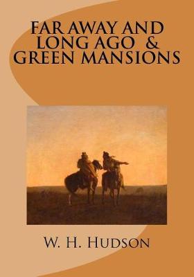 Book cover for Far Away and Long Ago and Green Mansions