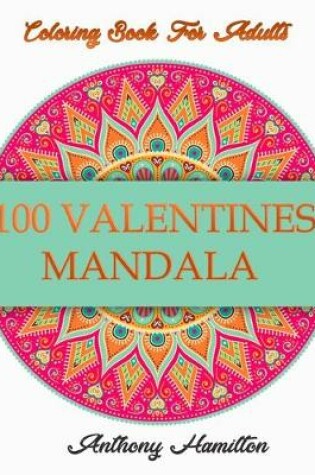 Cover of 100 Valentines Mandala