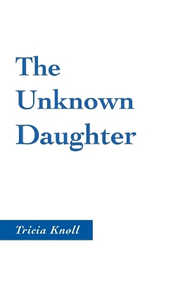 Book cover for The Unknown Daughter