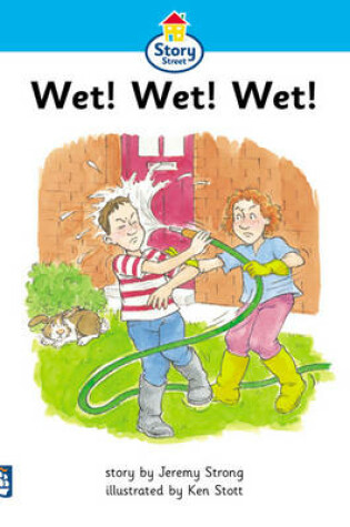 Cover of Wet!Wet!Wet! Story Street Beginner Stage Step 2 Storybook 11