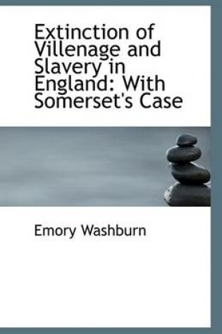 Cover of Extinction of Villenage and Slavery in England