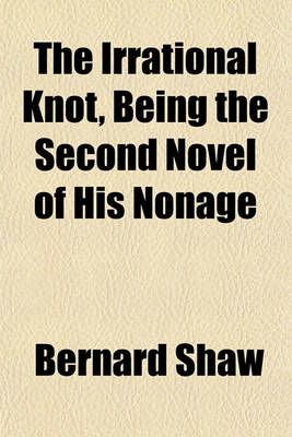 Book cover for The Irrational Knot, Being the Second Novel of His Nonage