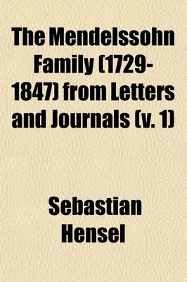 Book cover for The Mendelssohn Family (1729-1847) from Letters and Journals (V. 1)