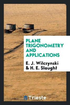 Book cover for Plane Trigonometry and Applications