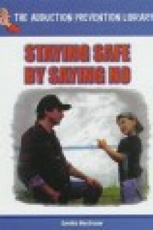 Cover of Staying Safe by Saying No