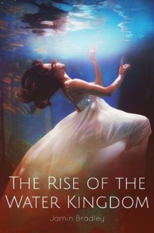 Cover of The Rise of the Water Kingdom