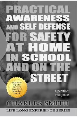 Book cover for Practical Awareness And Self Defense For Safety At Home In School And On The Street