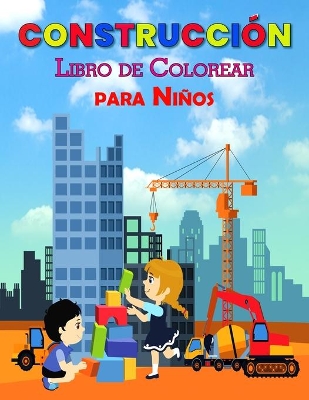Book cover for Construcci�n Libro de Colorear para Ni�os