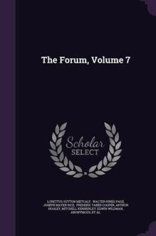 Cover of The Forum, Volume 7