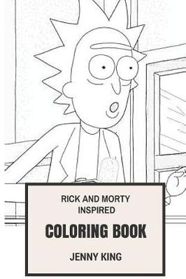 Book cover for Rick and Morty Inspired Coloring Book
