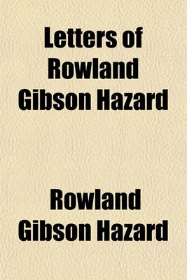 Book cover for Letters of Rowland Gibson Hazard