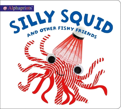 Book cover for Silly Squid and Other Fishy Friends