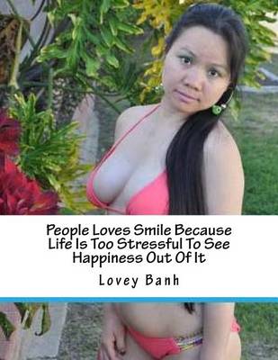Book cover for People Loves Smile Because Life Is Too Stressful to See Happiness Out of It