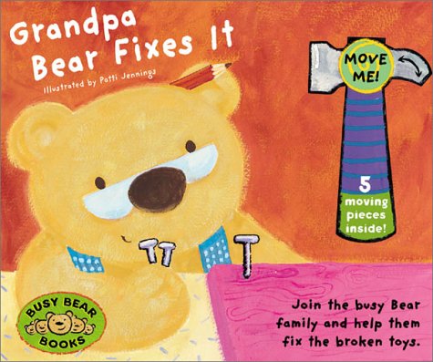 Cover of Busy Bears: Grandpa Bear Fixes It