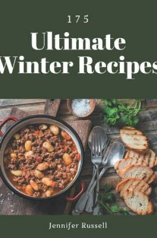 Cover of 175 Ultimate Winter Recipes