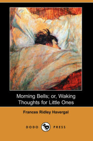 Cover of Morning Bells; Or, Waking Thoughts for Little Ones (Dodo Press)