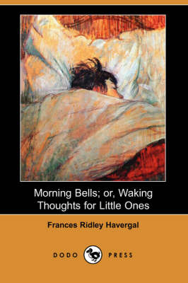 Book cover for Morning Bells; Or, Waking Thoughts for Little Ones (Dodo Press)