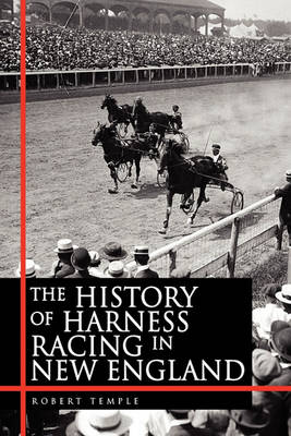 Book cover for The History of Harness Racing in New England