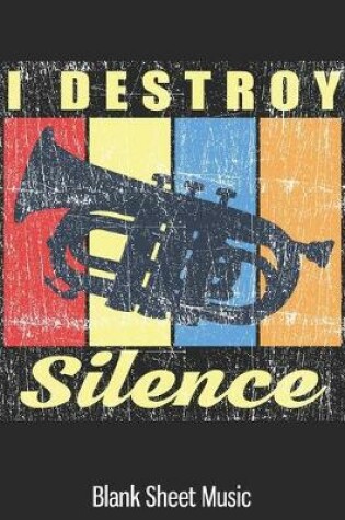 Cover of I Destroy Silence Blank Sheet Music