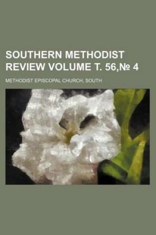 Cover of Southern Methodist Review Volume . 56, 4