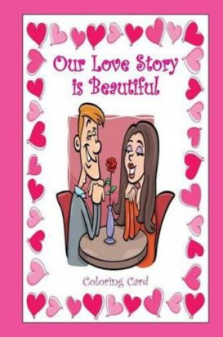 Cover of Our Love Story Is Beautiful Coloring Card