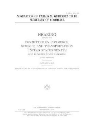 Cover of Nomination of Carlos M. Gutierrez to be Secretary of Commerce