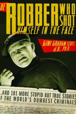 Cover of Robber Who Shot Himself in the Face