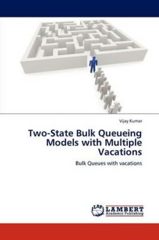 Cover of Two-State Bulk Queueing Models with Multiple Vacations