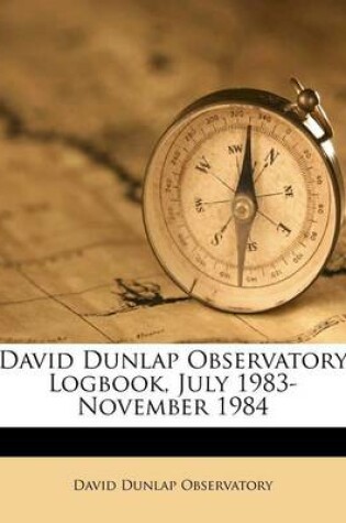 Cover of David Dunlap Observatory Logbook, July 1983-November 1984